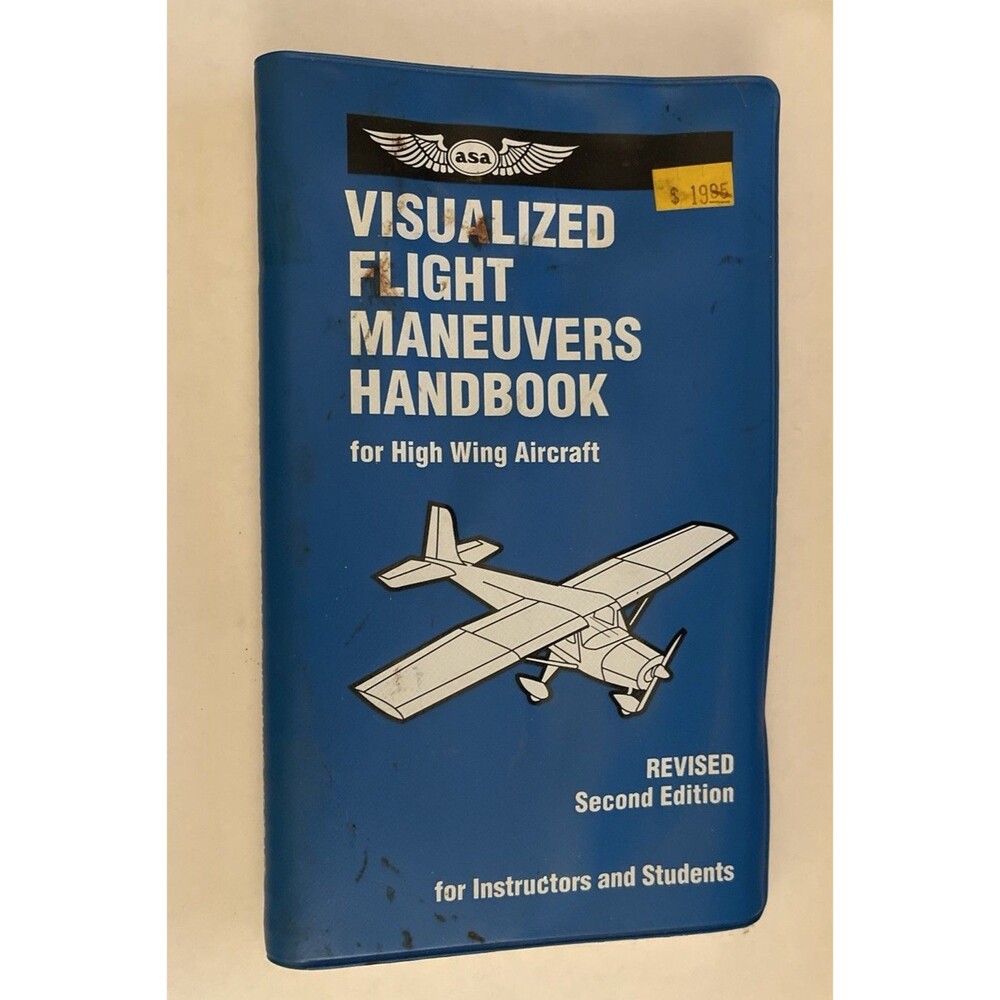 For High Winged Aircraft 1996-1997 (Visualized Flight Maneuvers Handbook) - ASA